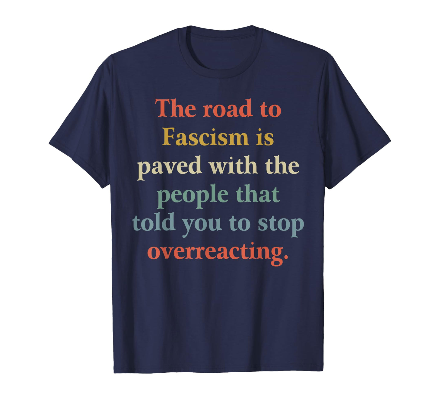 Funny Quotes The Road To Fascism Tee Shirt - Unisex Adult Black Short Sleeve Crew Neck T-Shirt - Small