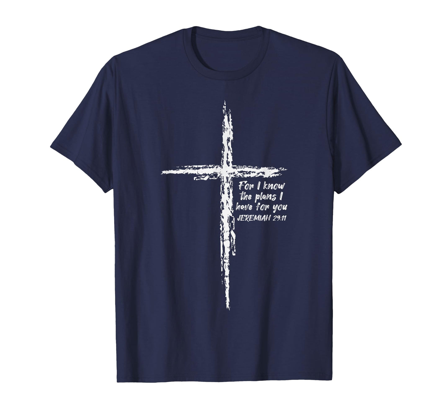 Cross I Know The Plans Verse Bible Jesus God Christian Gift T-Shirt