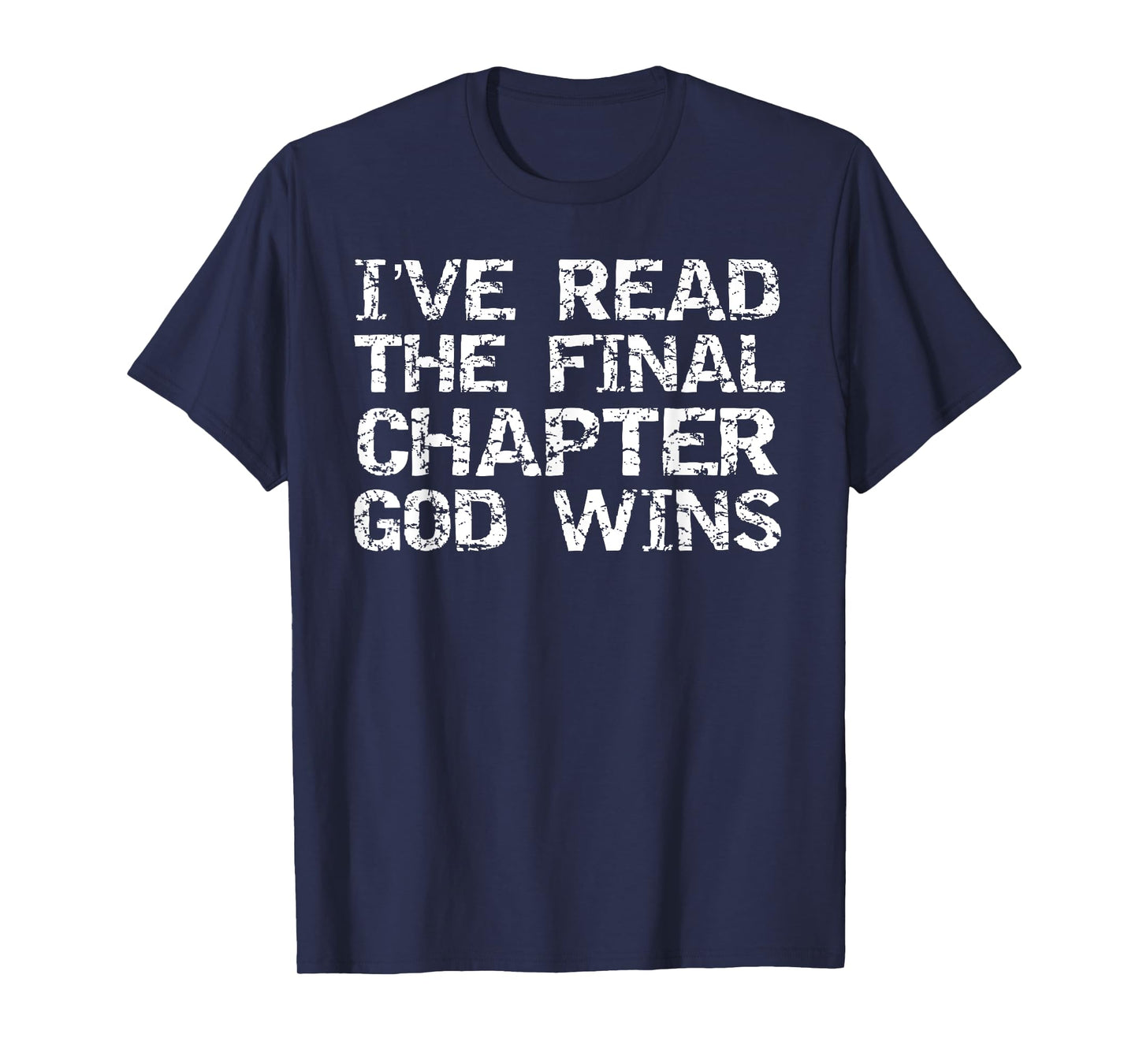 Team Jesus Victory I've Read the Final Chapter God Wins T-Shirt