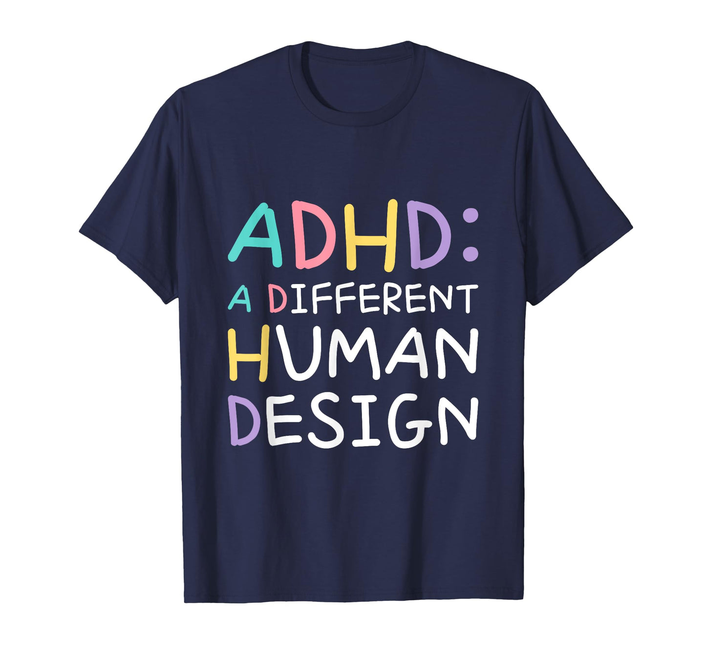 ADHD A Different Human Design Awareness Statement Quote T-Shirt