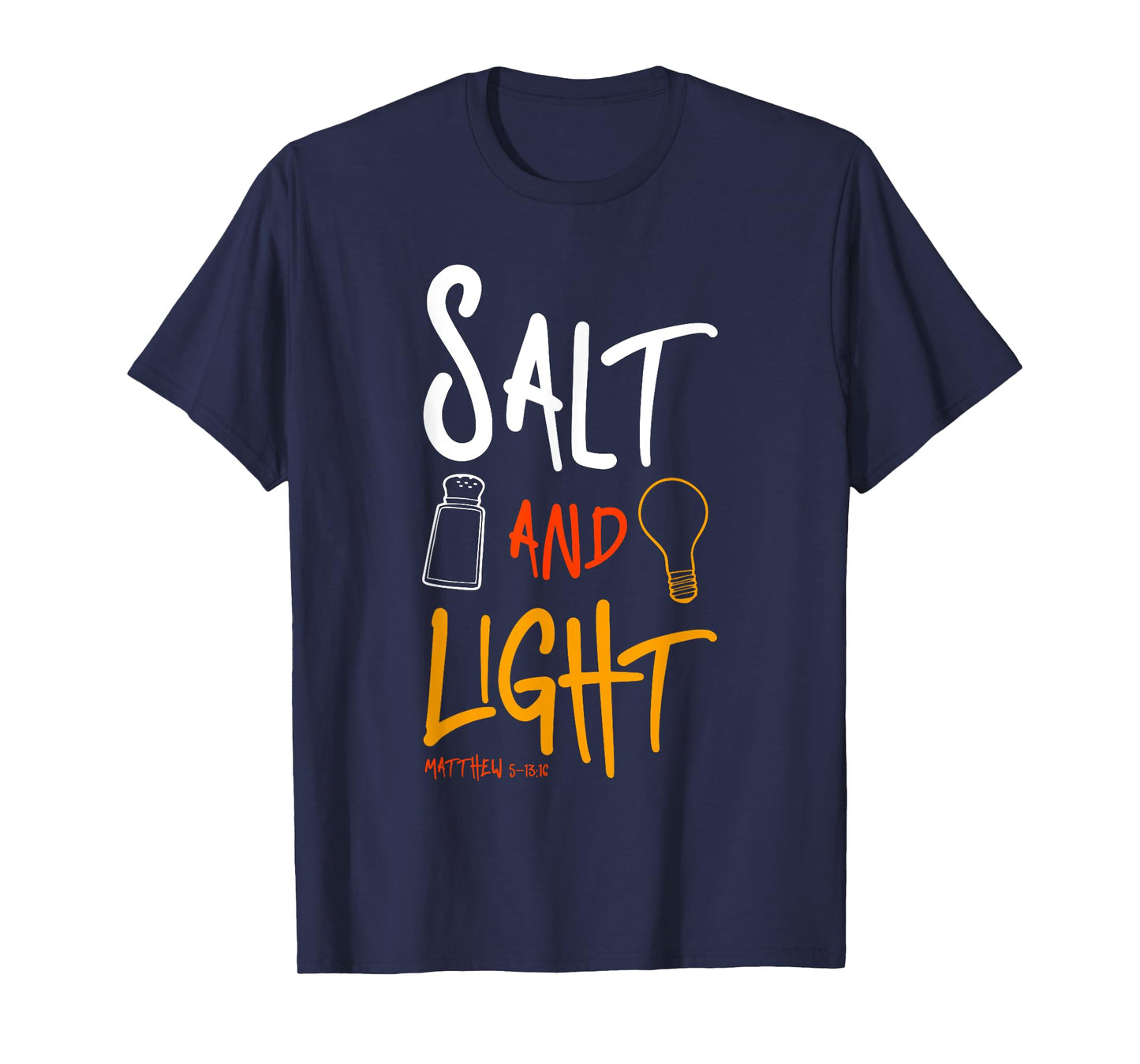 Salt of earth - light of the world Matthew 5:13 T-Shirt