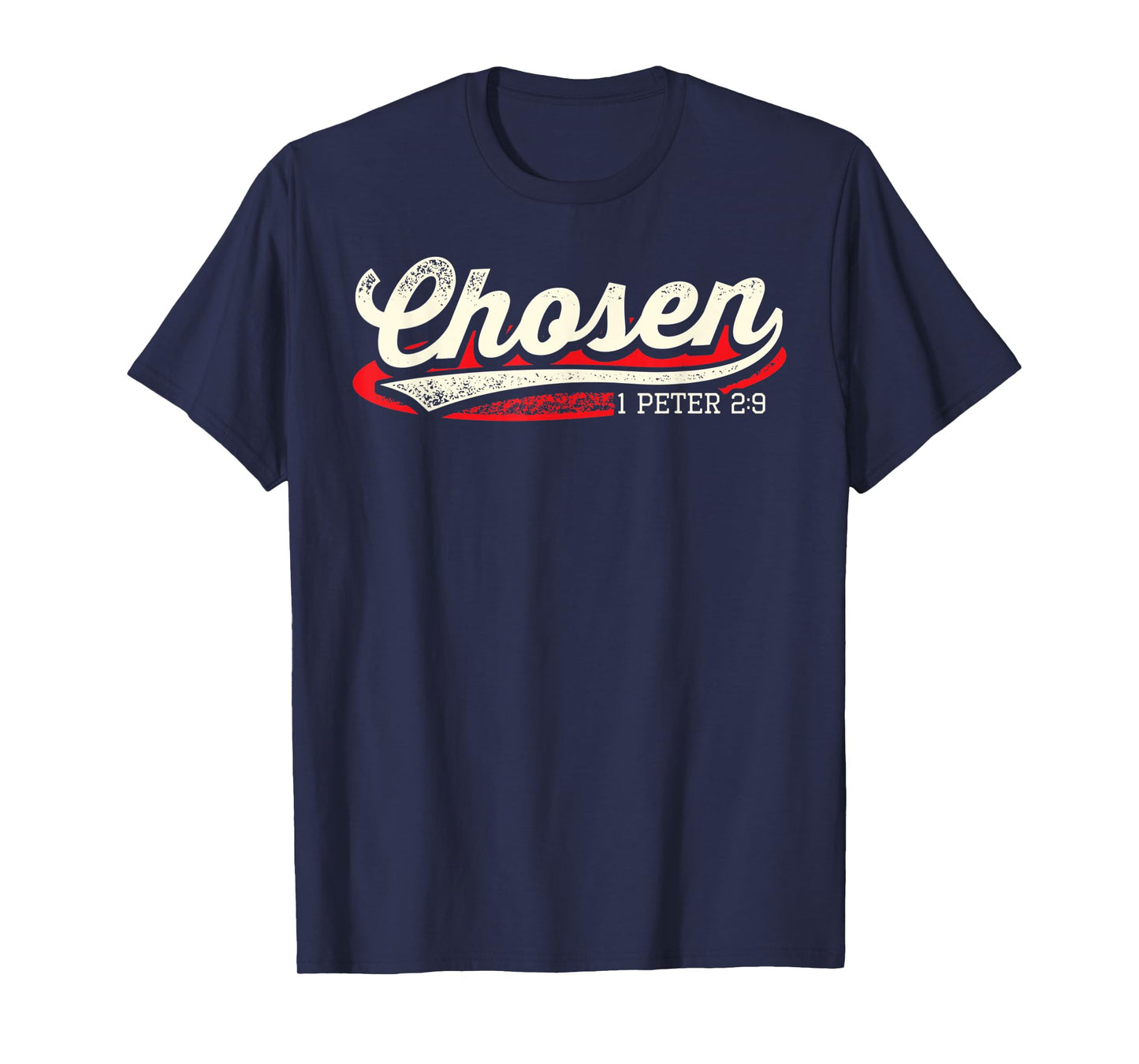 Chosen 1 Peter 2 9 Christian Jesus Christ Faith Bible Verse T-Shirt