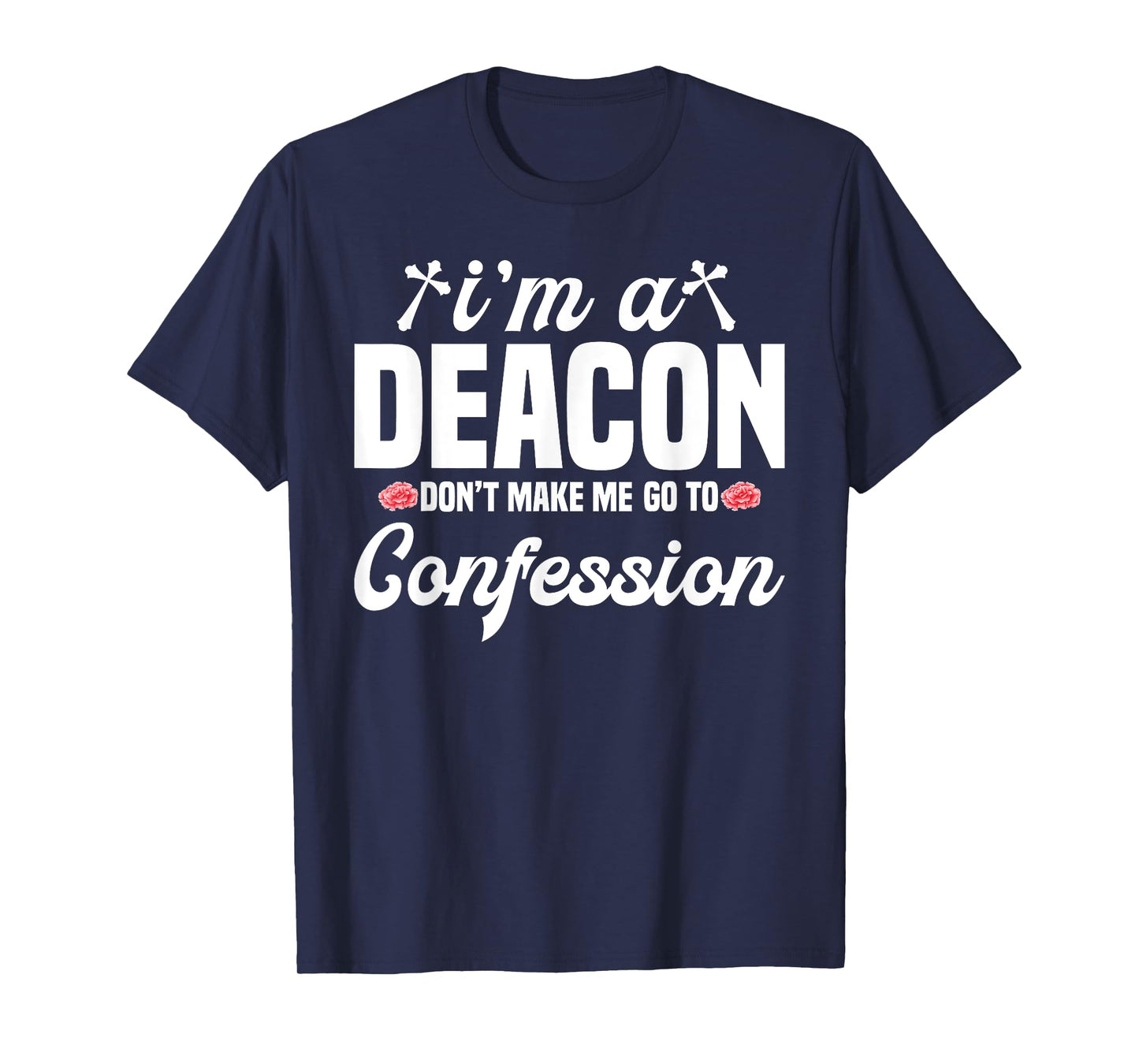 Deacon Confession Religion Faith God Missionary Service T-Shirt