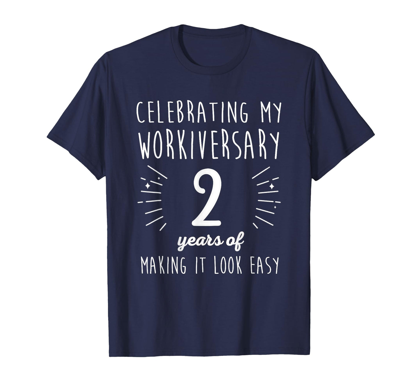 2 Years Work Anniversary Celebrating My Workiversary 2 Years T-Shirt