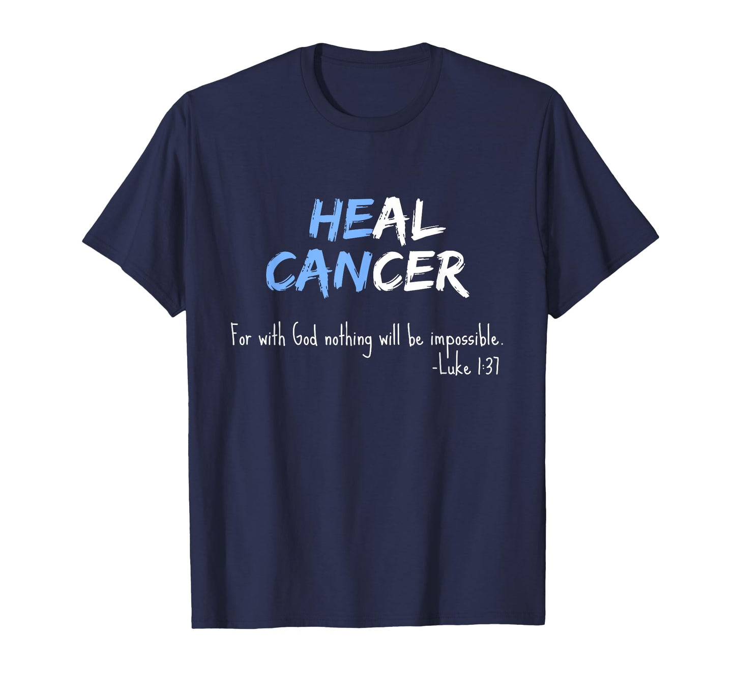 Cancer Awareness / Faith Christian Bible Verse Quote Support T-Shirt