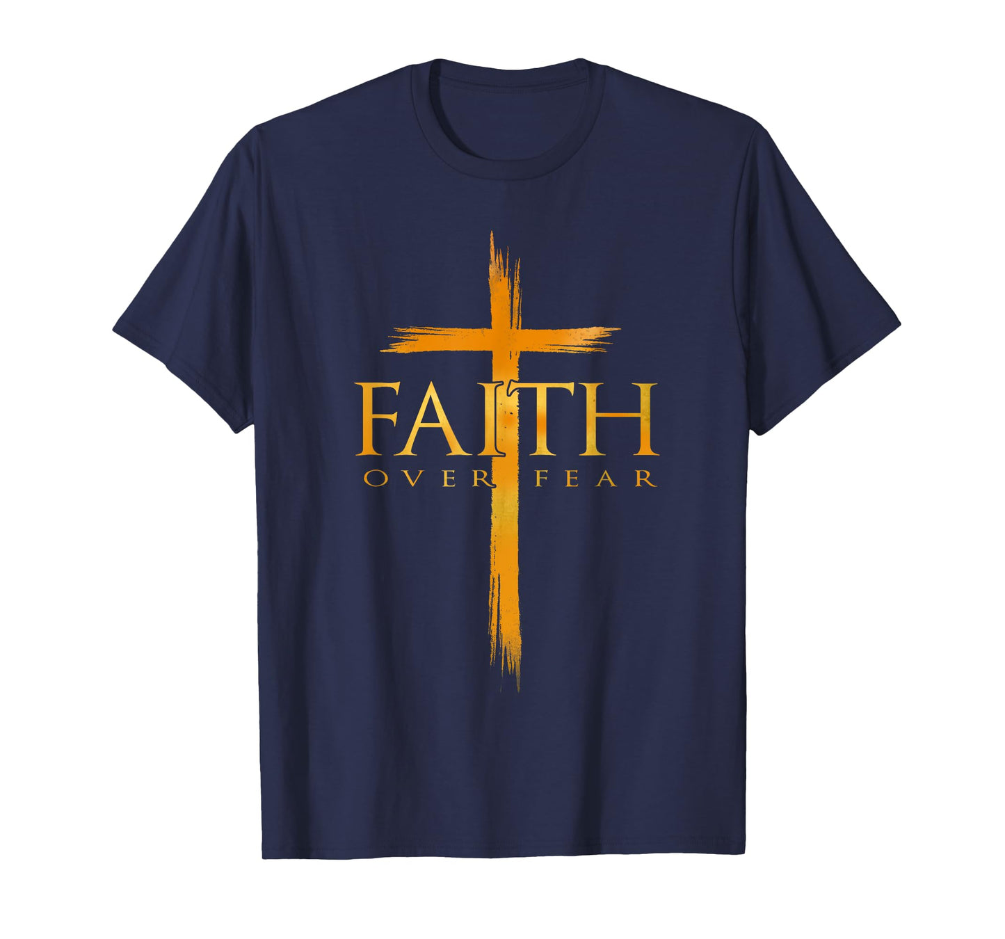 Faith Over Fear American Christian Cross God Jesus T-Shirt