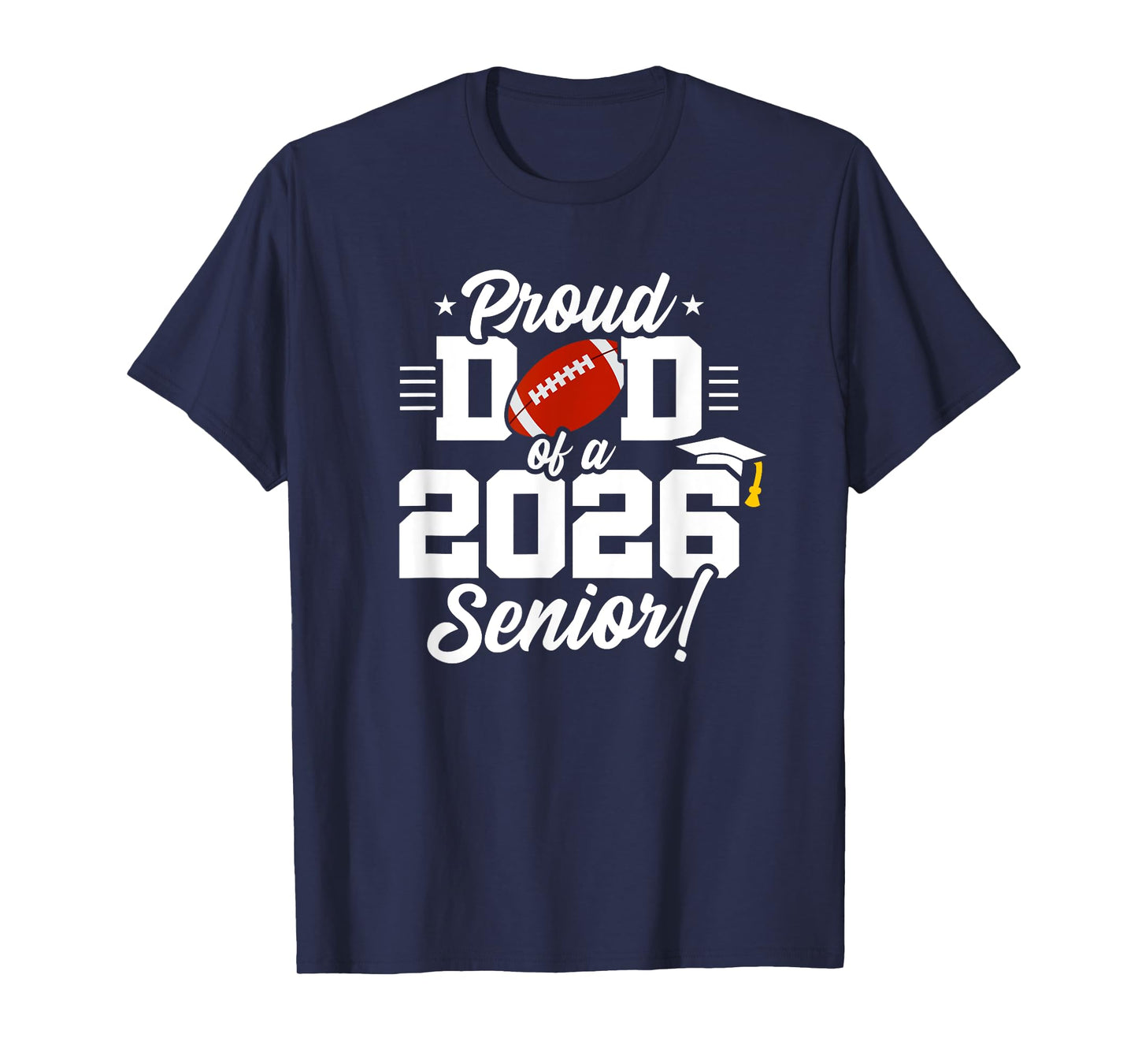 Class of 2026 - Senior Year - Football Dad - Senior 2026 T-Shirt