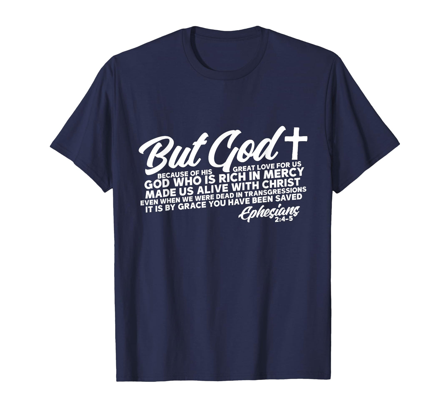 God Who Is Rich In Mercy Ephesians 2:4-5 Jesus Faith Gift T-Shirt