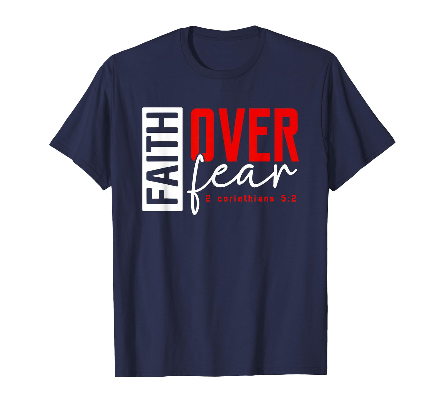 Faith Over Fear Bible Verse Religious Christian T-Shirt