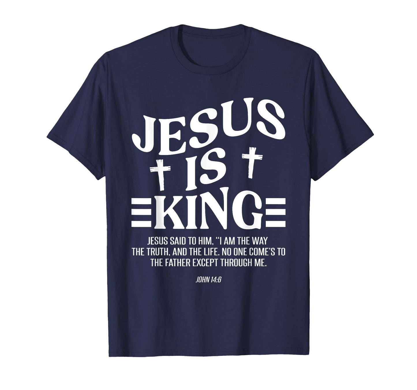 Christian Lovers Jesus Is King Jesus Faith Jesus Is King T-Shirt