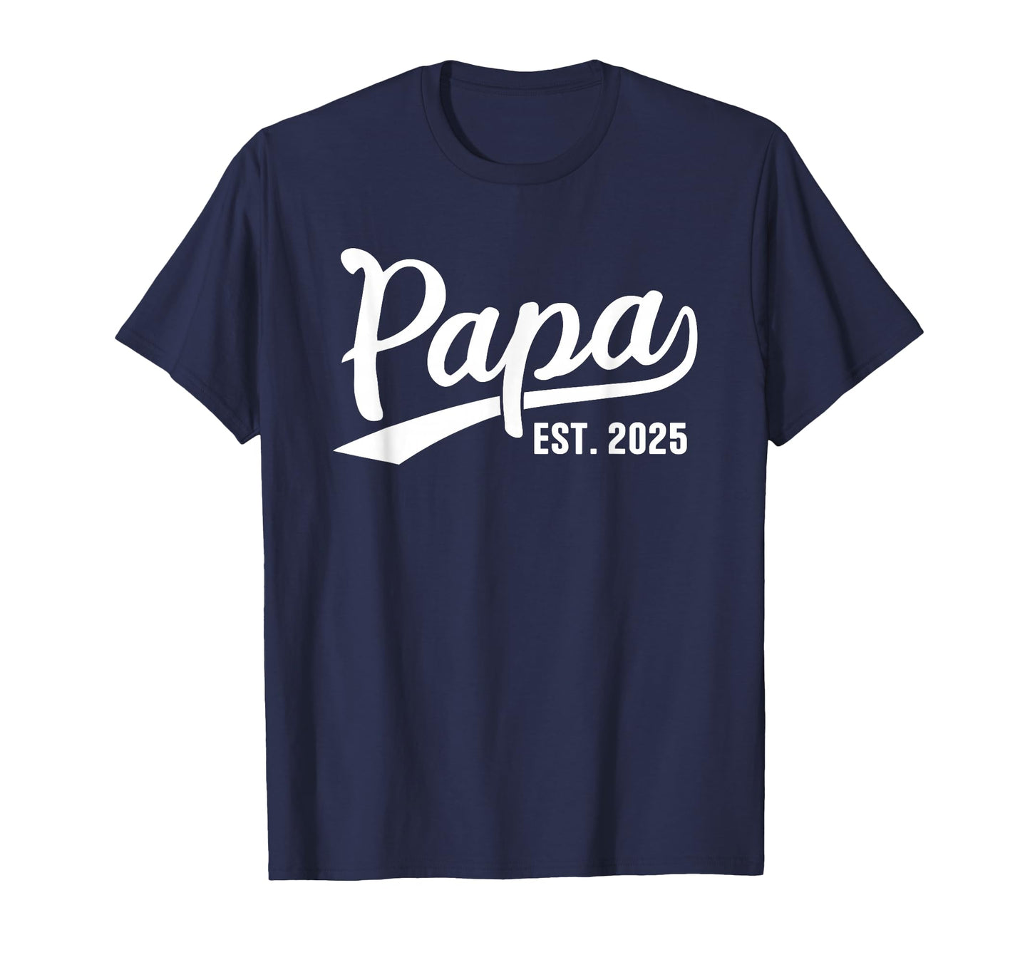 Papa Est Retro Papa Est Gifts Papa 2025 Papa Since 2025 T-Shirt