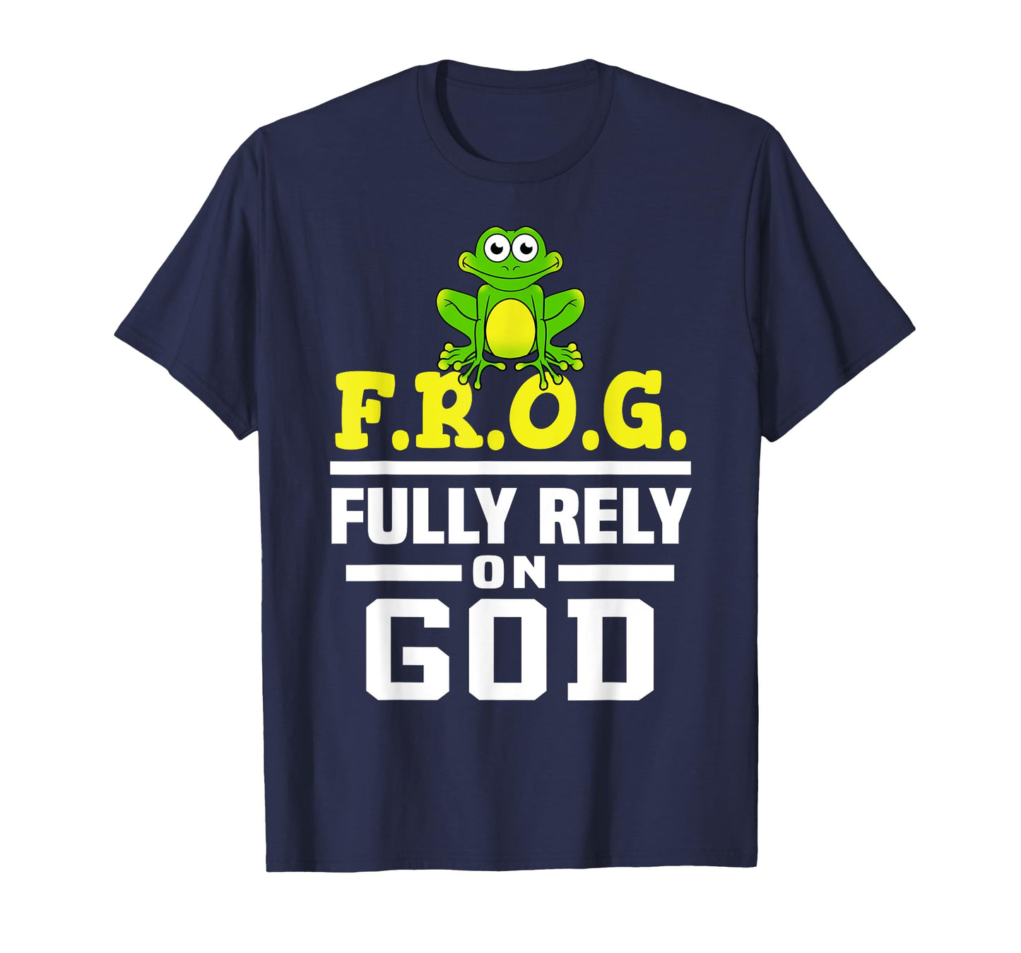 Cool F.R.O.G. Fully Rely On God | Funny Christian Faith Gift T-Shirt