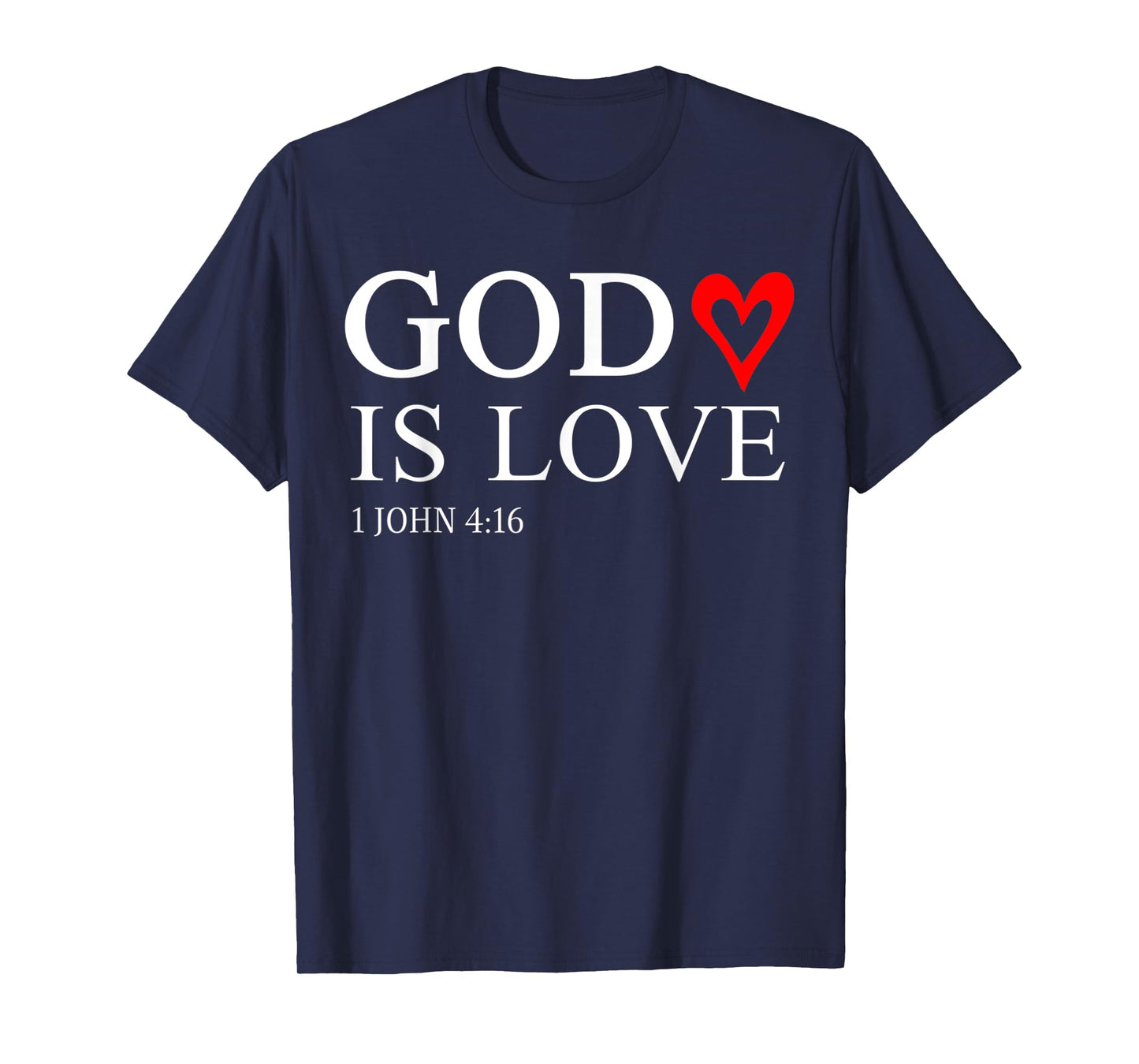 Funny God is Love Gift Christian God Bible Verse T-Shirt