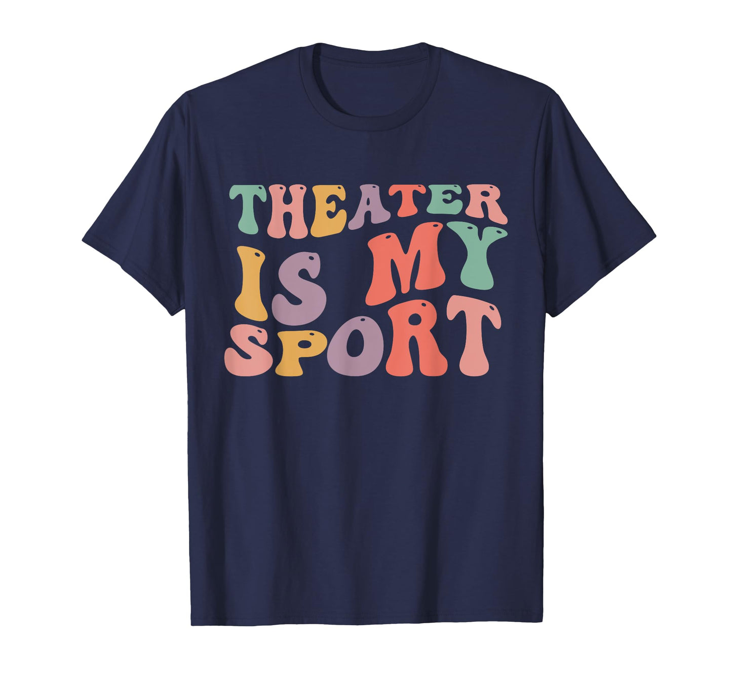 Theater Is My Sport Cute Groovy Actor for Musical Theater T-Shirt
