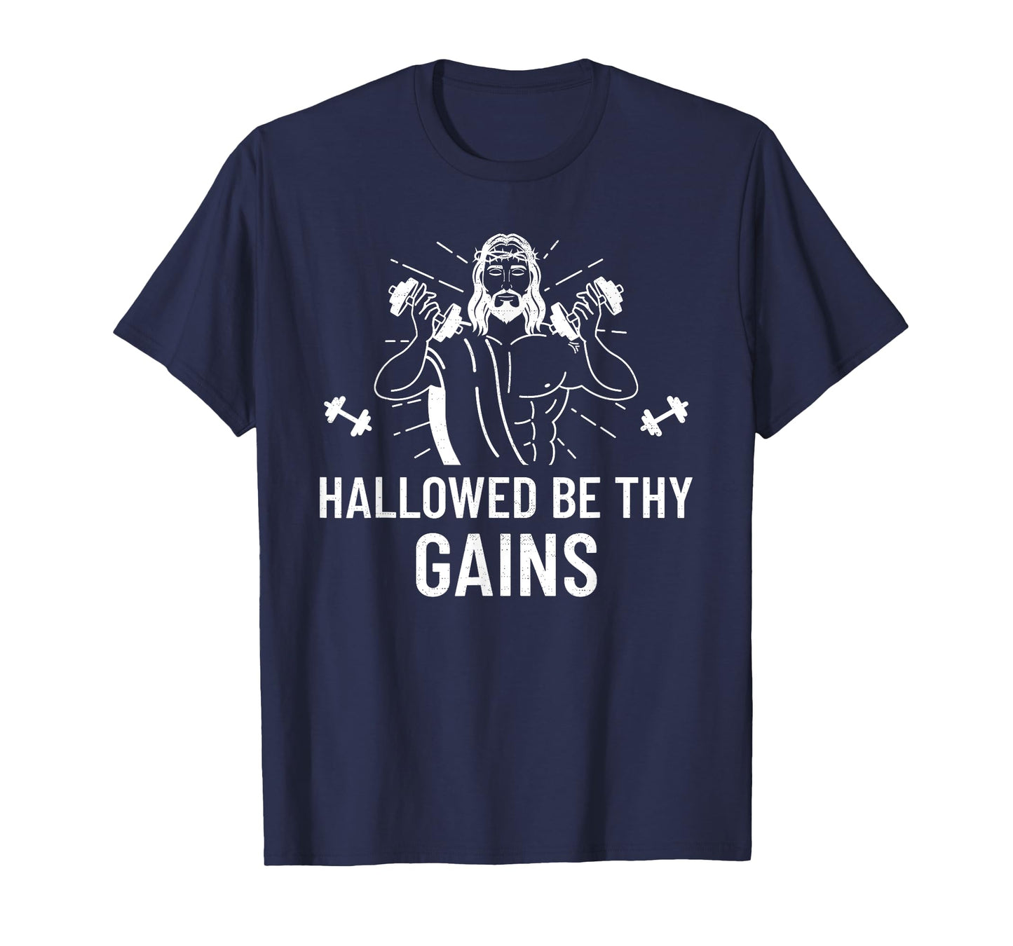 Hallowed Be Thy Gains - Funny Muscle Jesus Weight Shirt