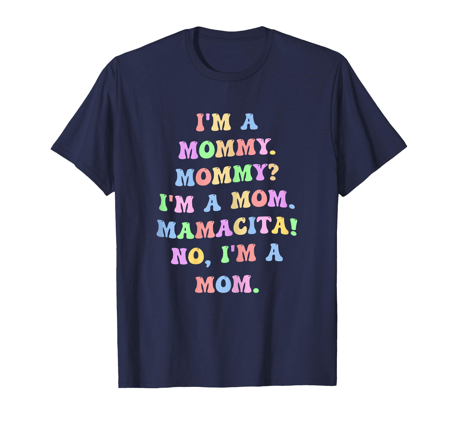 Funny Mommy Mom Mamacita Quote T-Shirt
