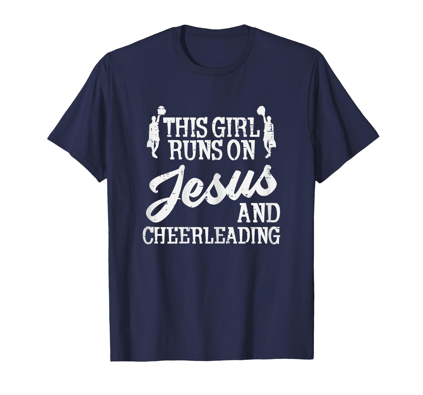 Girl Runs On Jesus Cheerleading Cheerleader Christian Women T-Shirt