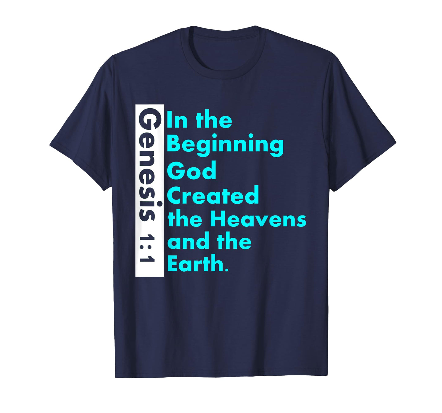 Genesis 1:1 Bible verse t-shirt In the Beginning God Created T-Shirt