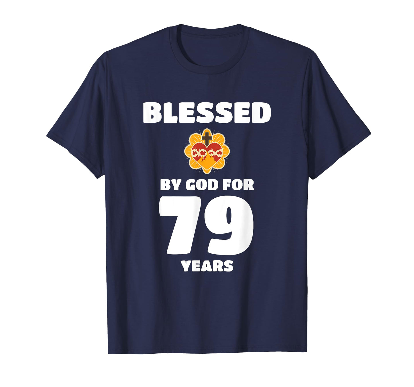 Blessed by God 79 Years Birthday Celebration T-Shirt