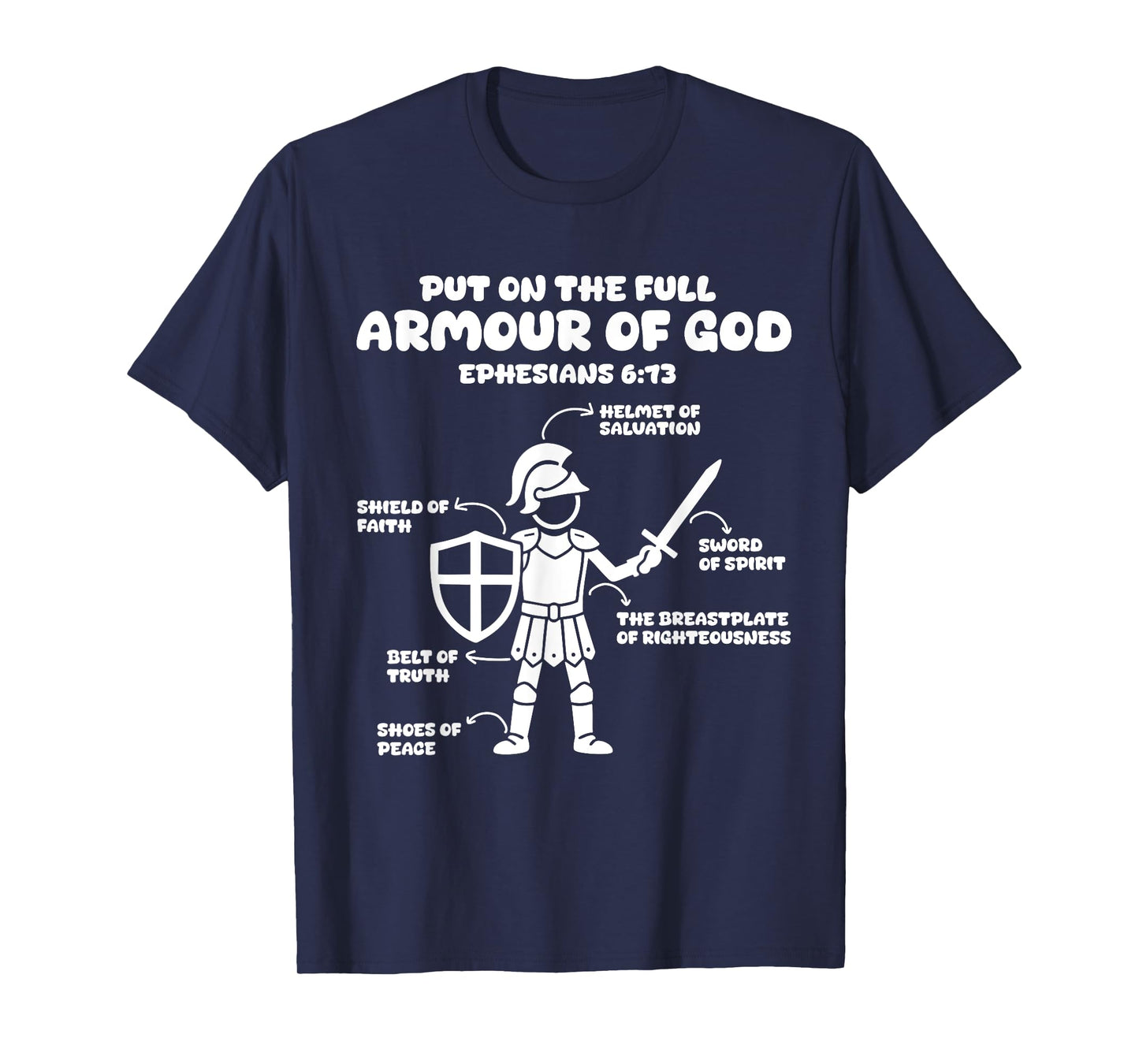 put on the whole armor of god christian Ephesians 6:13 Jesus T-Shirt