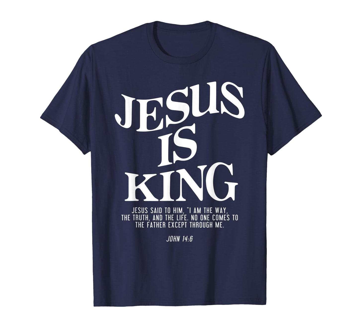 Unique Design Jesus Is King Jesus John Gifts For Men Women T-Shirt