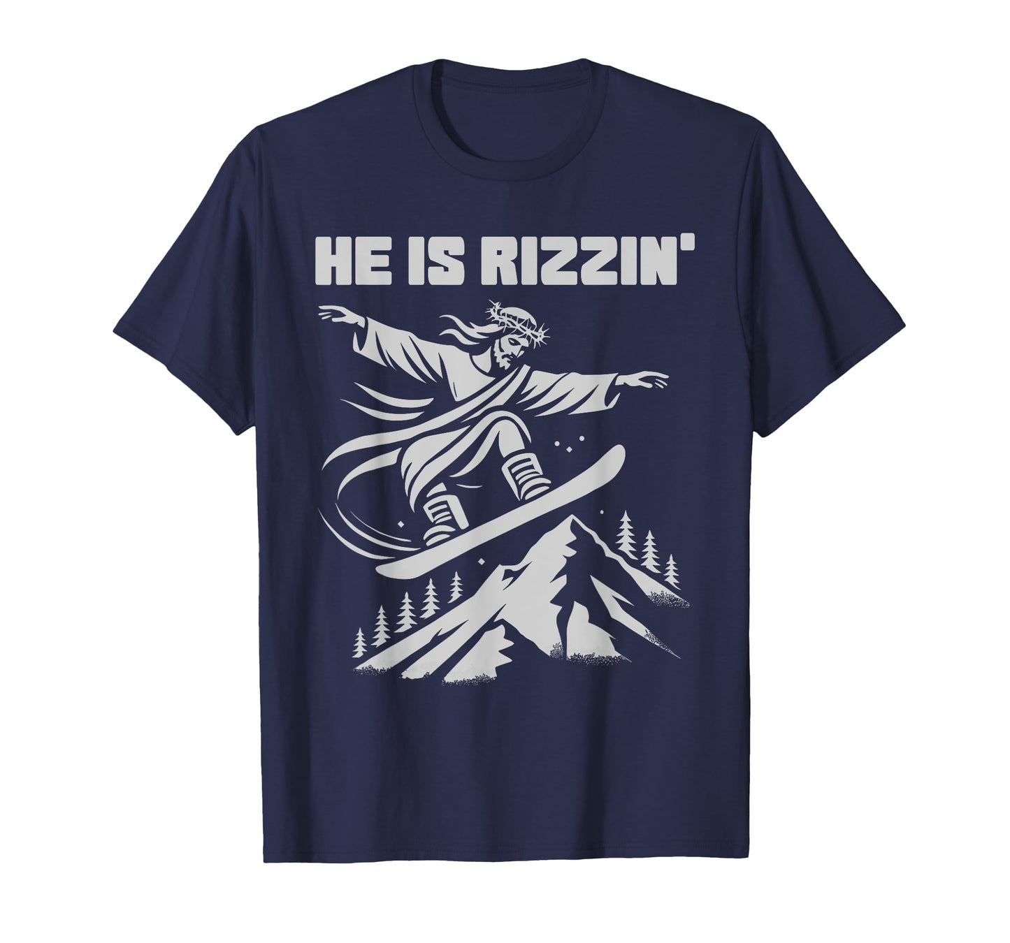 Snowboard jesus christ snowboarding rizzin' snow christian T-Shirt