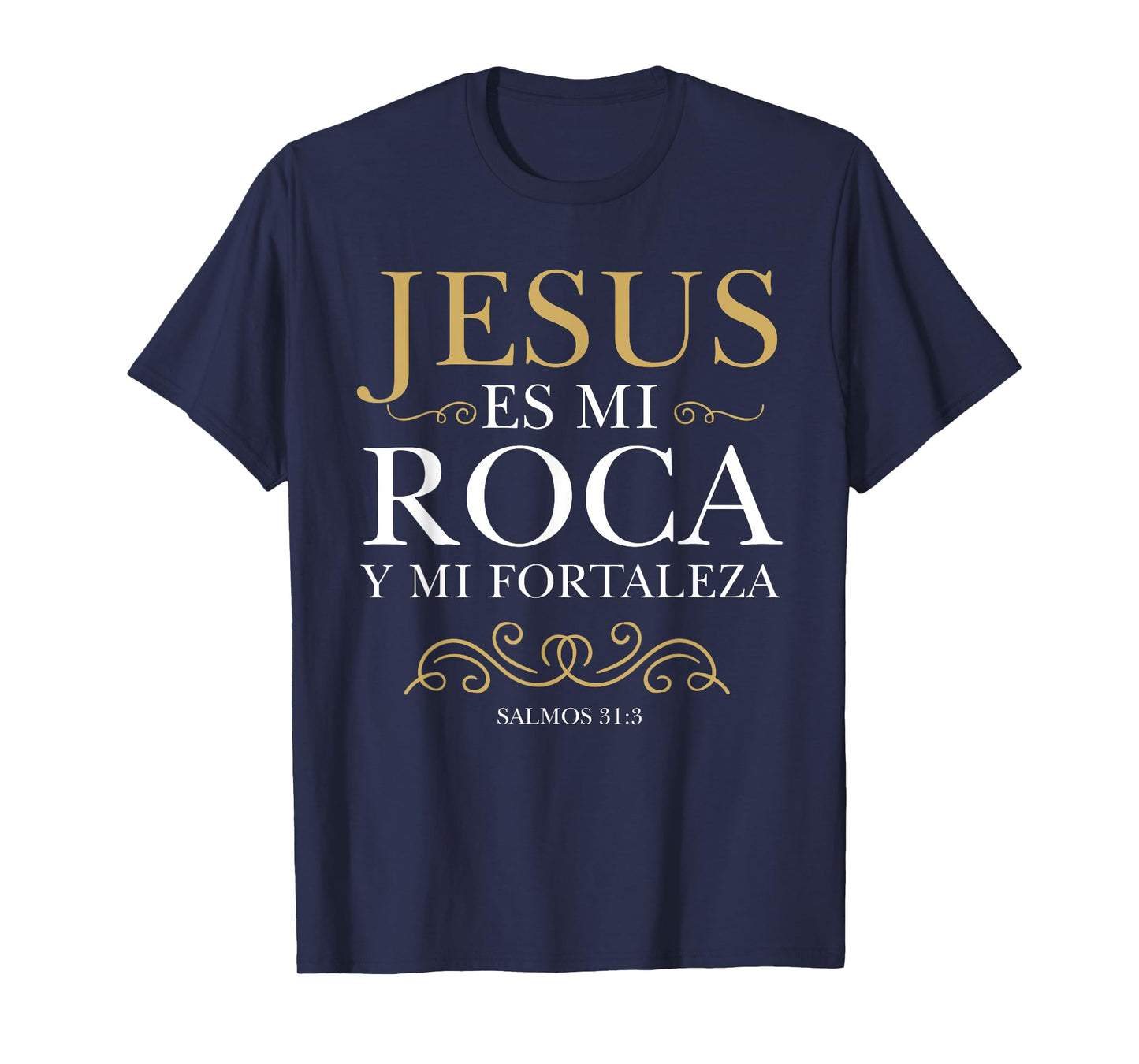 Jesus es mi roca y mi fortaleza salmos spanish T-Shirt