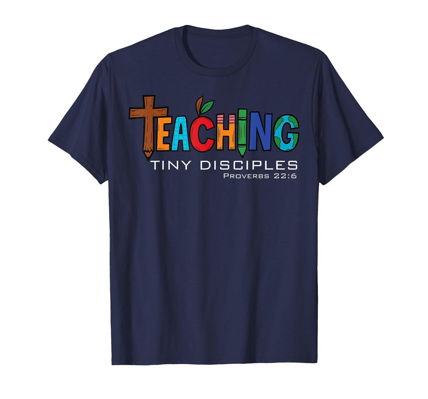 Christian Kindergarten Teacher Teaching Tiny Disciples Faith T-Shirt
