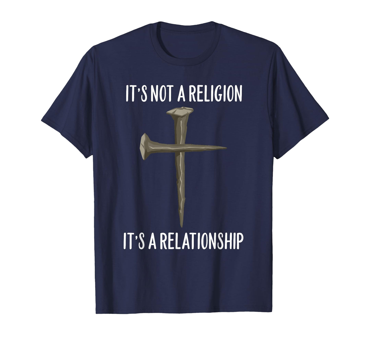 It’s Not A Religion, It's A Personal Relationship Cross T-Shirt