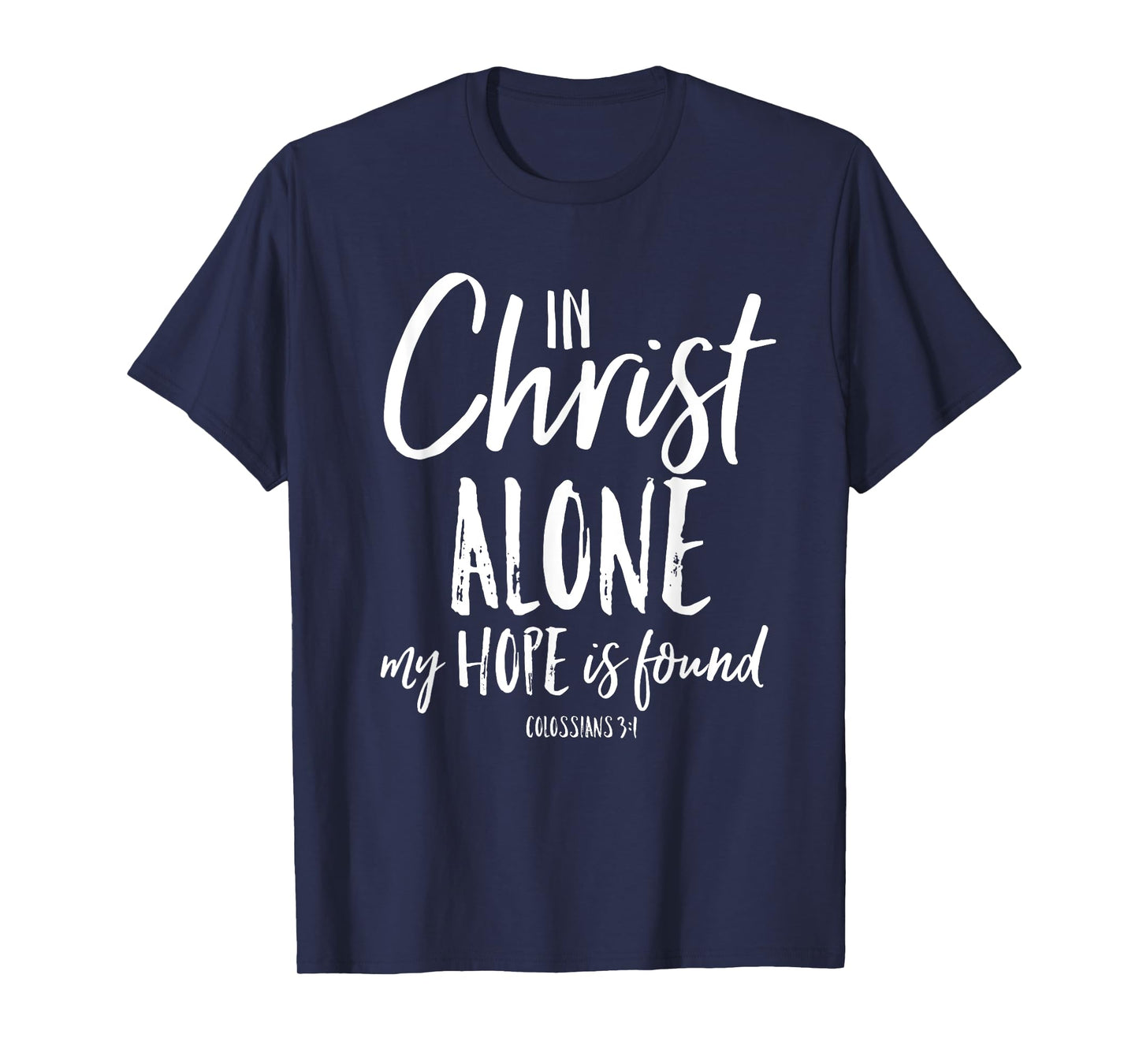 In Christ Alone Reformation Christian Faith In Jesus Shirt T-Shirt