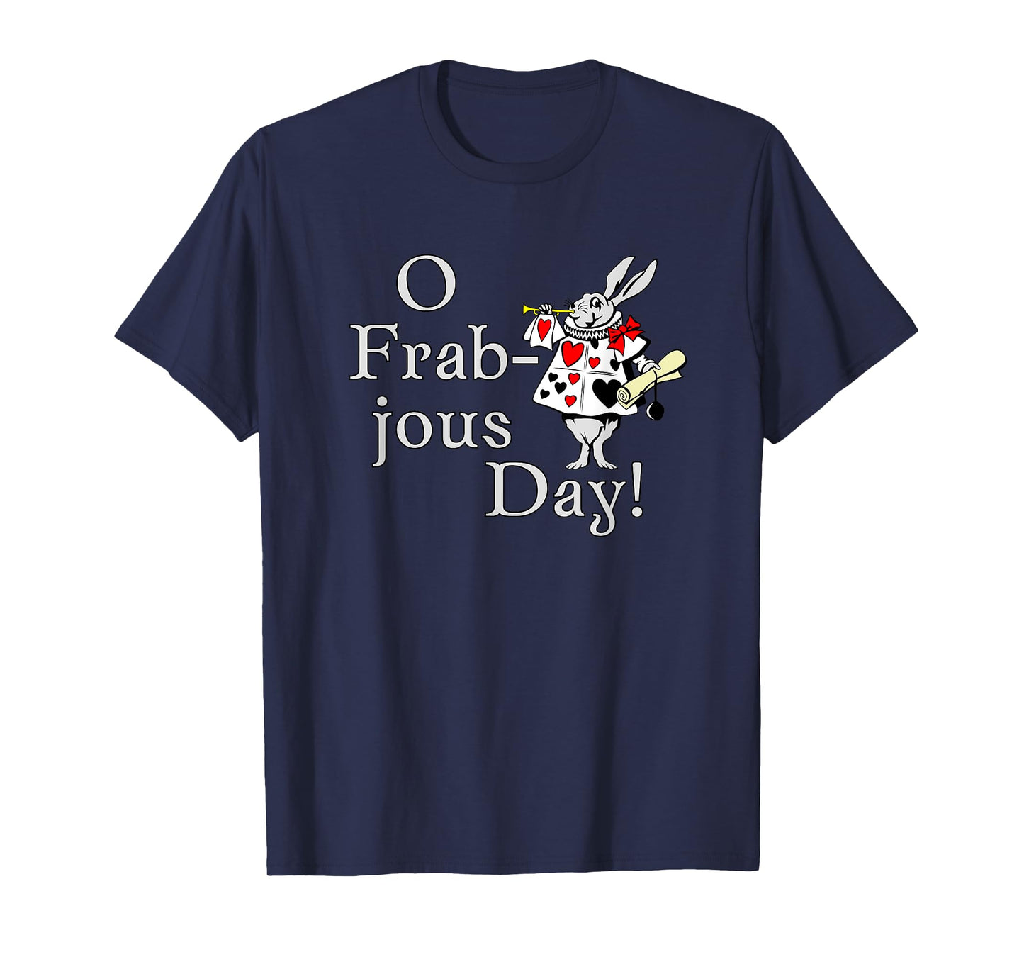 O Frabjous Day Jabberwocky Quote with White Rabbit T-Shirt