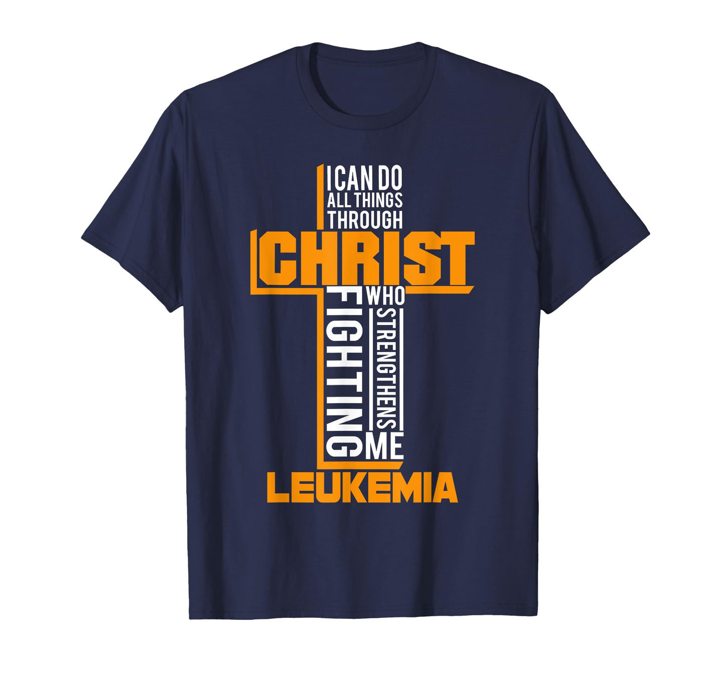 All Things Through Christ Leukemia Warrior Awareness shirt T-Shirt