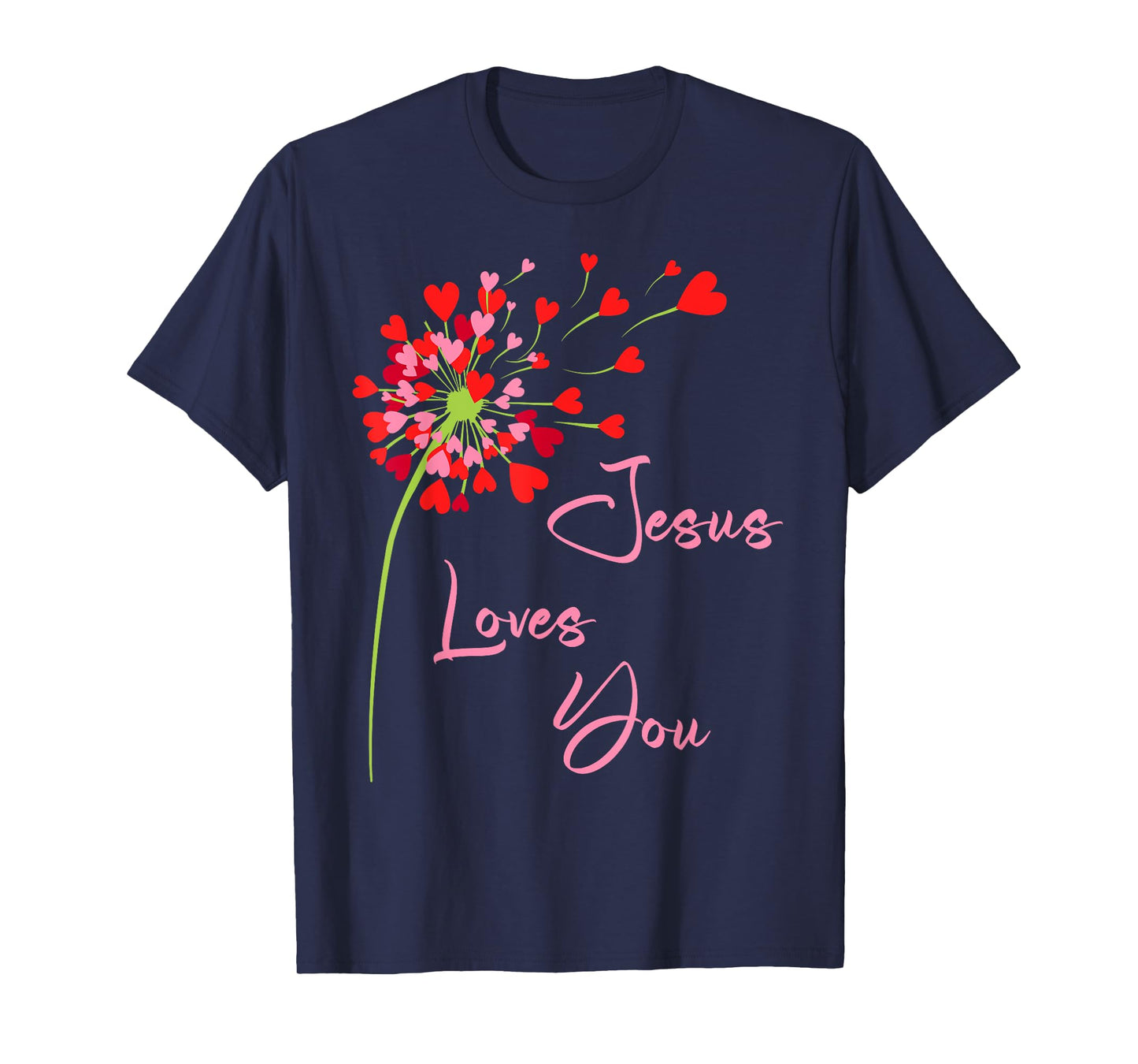 Jesus Loves You, Dandelion Blowing Hearts Christian T-Shirt