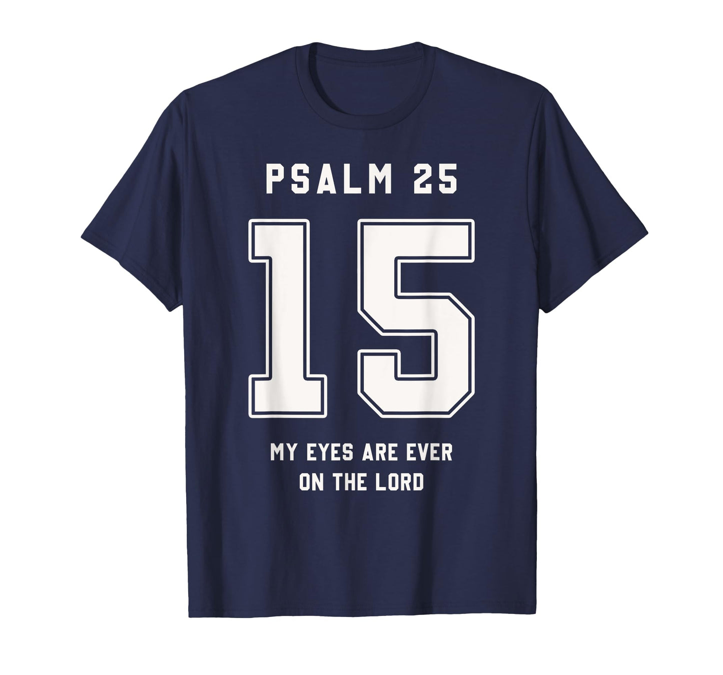 Psalm 25:15 Bible Verse Team Sports Jersey Christian T-Shirt