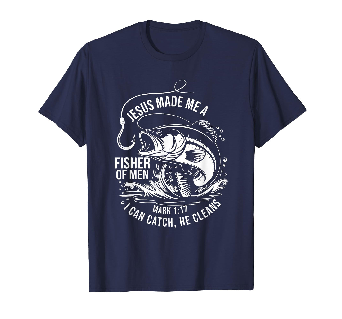 Jesus Made Me a Fisherman, Funny Fathers Day Christian Faith T-Shirt