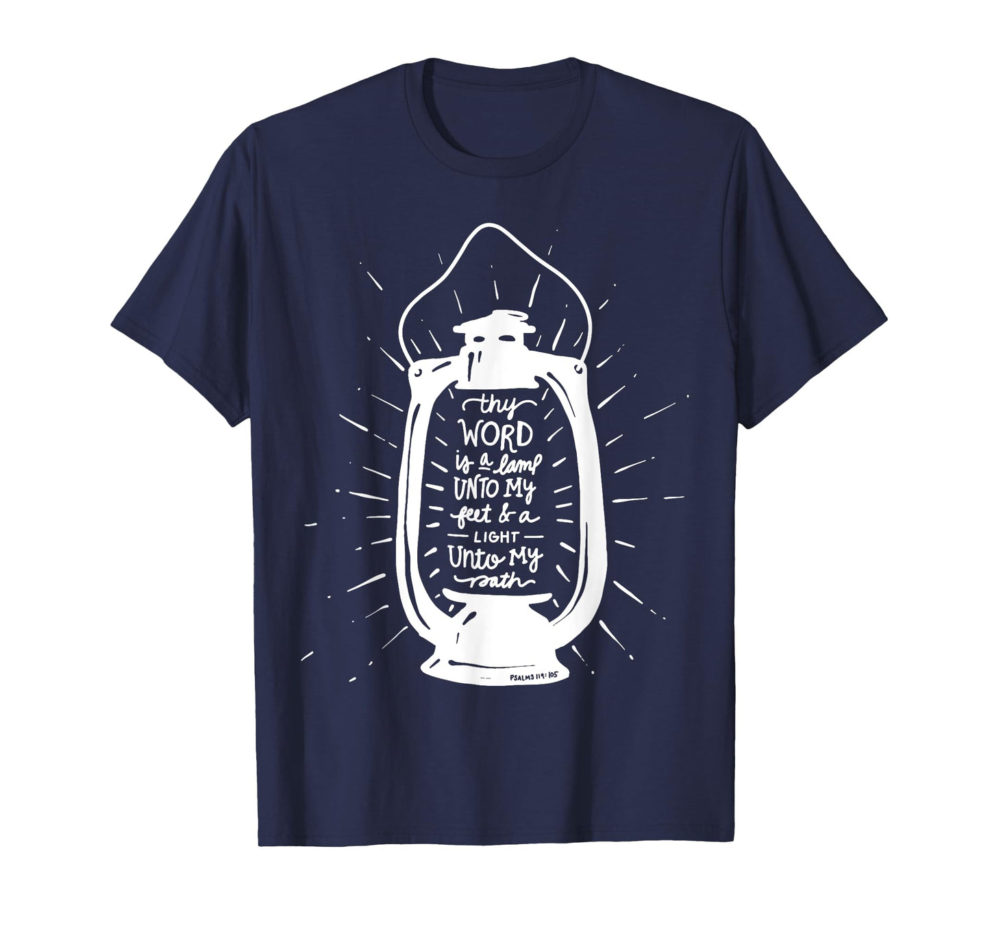 Thy Word is a Lamp Unto My Feet - Psalm 119 - Hand Lettered T-Shirt