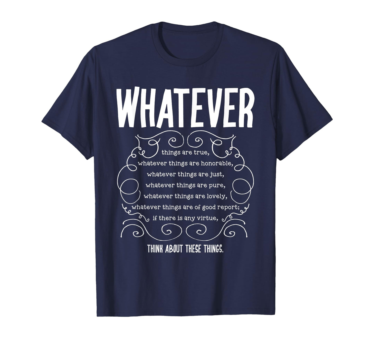 Philippians 4:8 Whatever Is ... Bible Verse T-Shirt