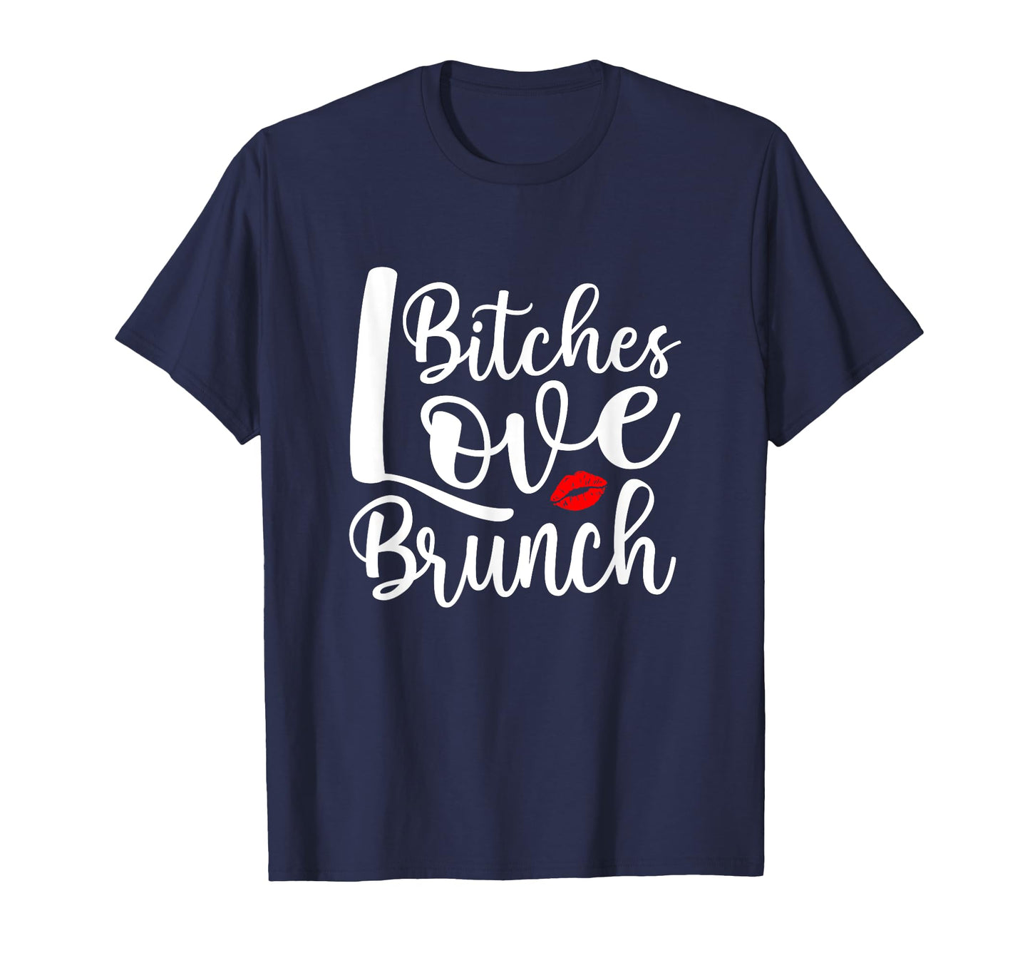 Funny Brunch Meme Apparel Bitches Love Brunch T-Shirt