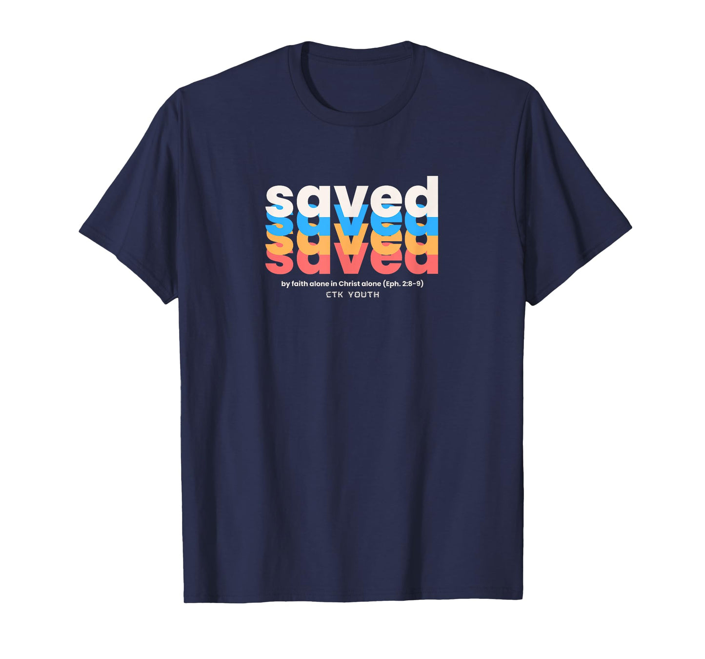 I'm Saved: Faith Alone in Christ Alone T-Shirt