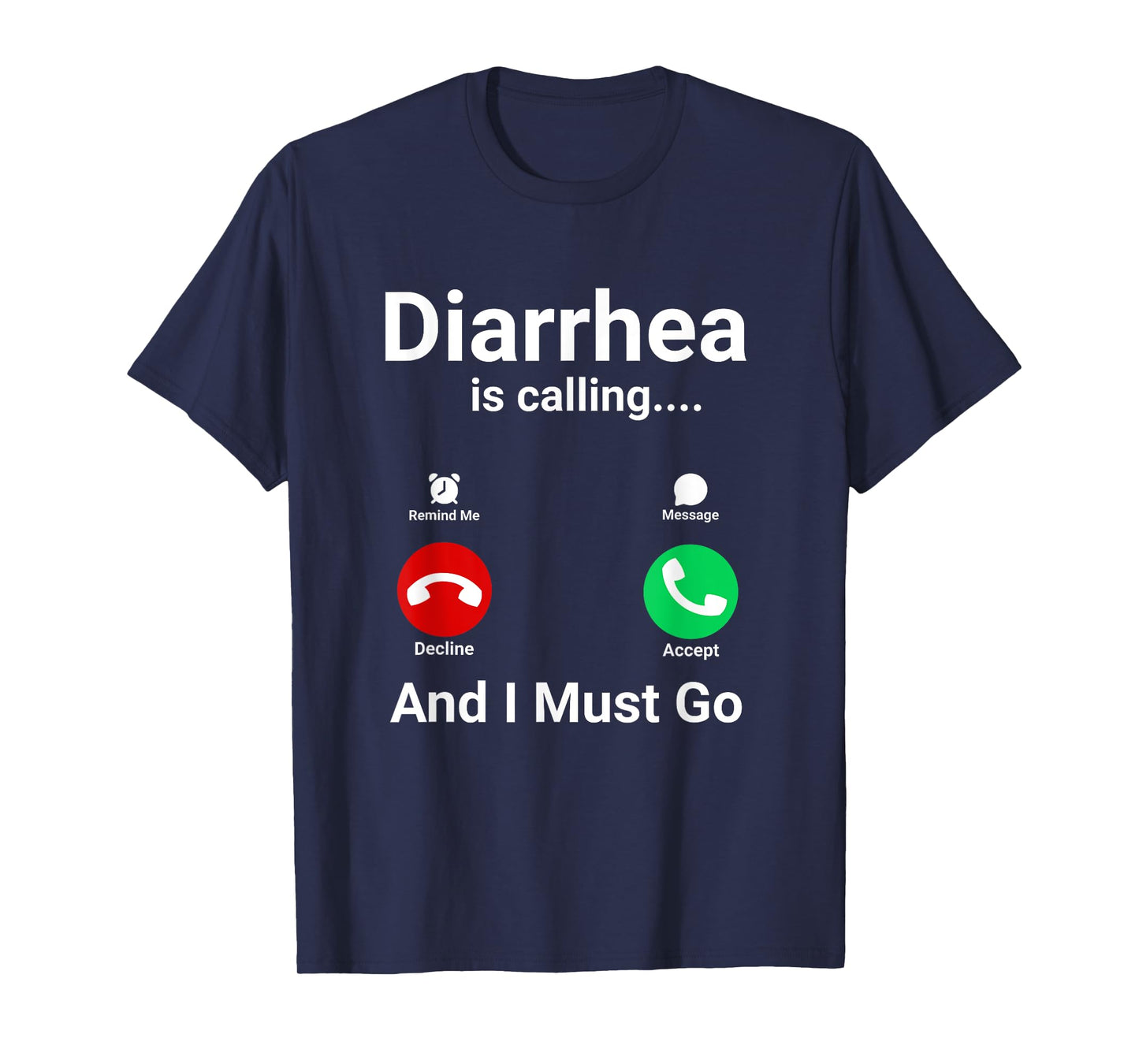 Diarrhea is Calling And I Must Go Funny Adult Humor Meme T-Shirt