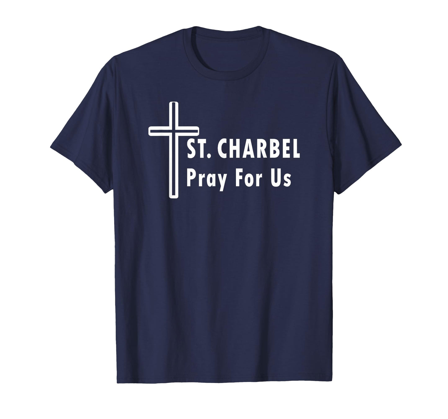 St. Charbel Pray for Us Catholic Saint Healing Miracles T-Shirt