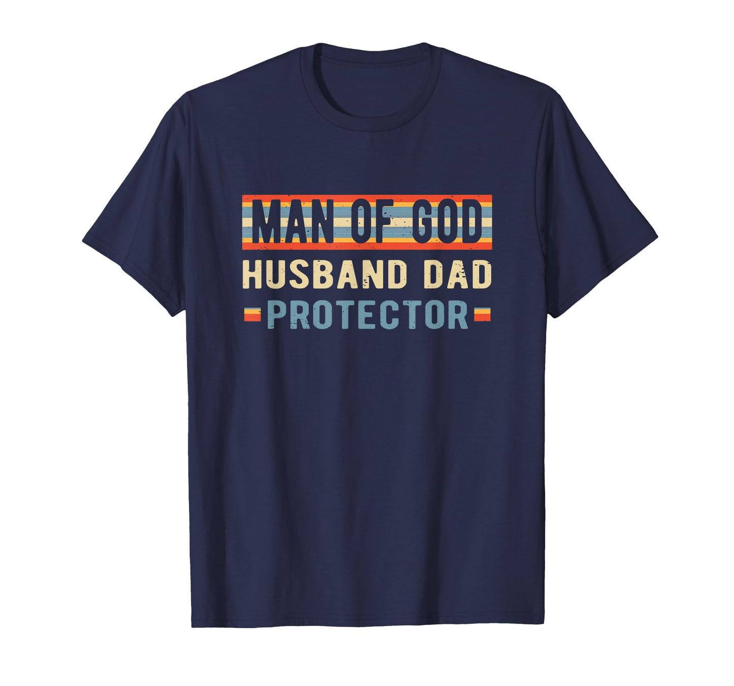 Man of Gods Husband Dad Protector Christian Dad Father's Day T-Shirt
