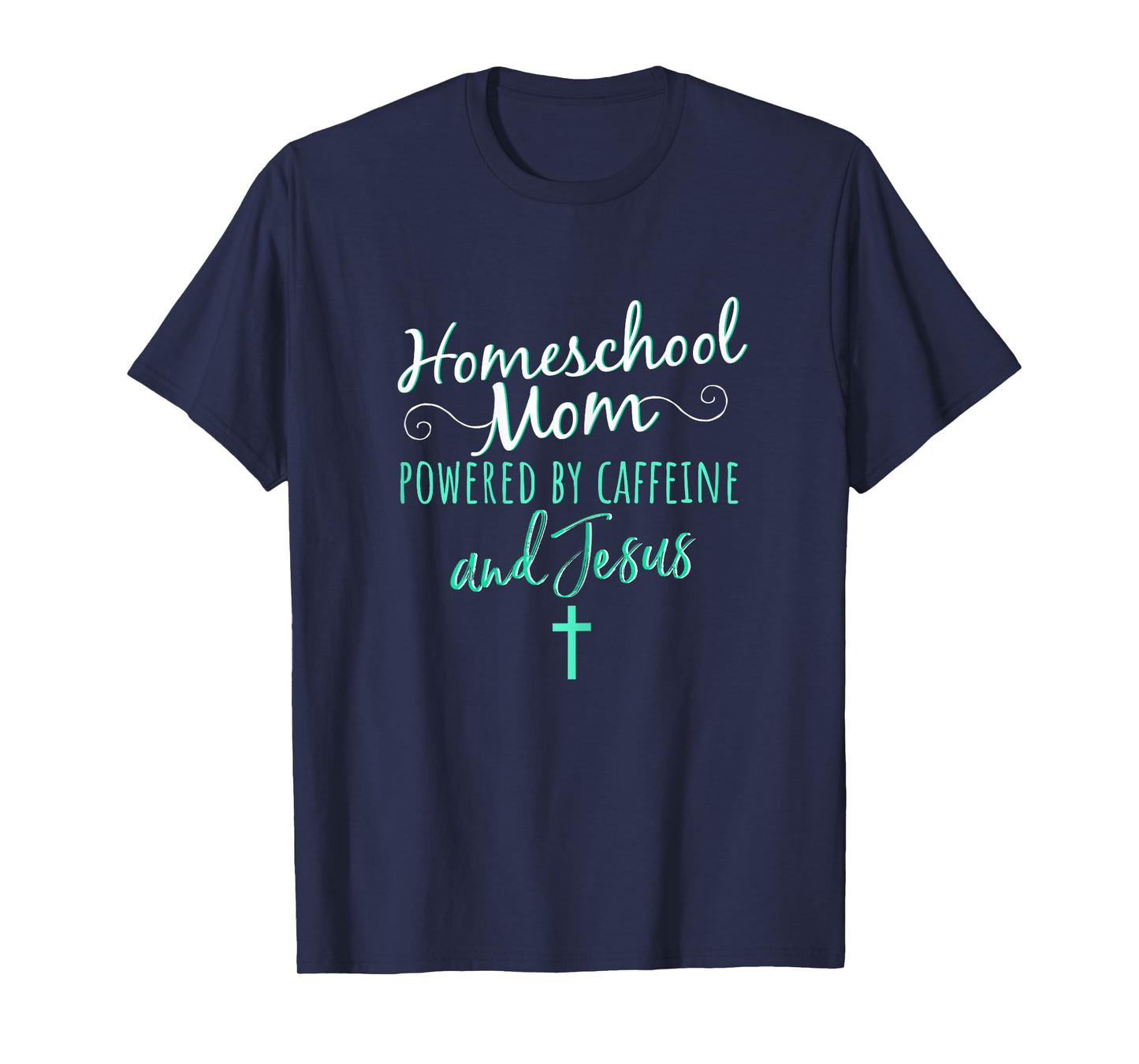 Womens Homeschool Mom Caffeine Jesus Christian Apparel Green T-Shirt