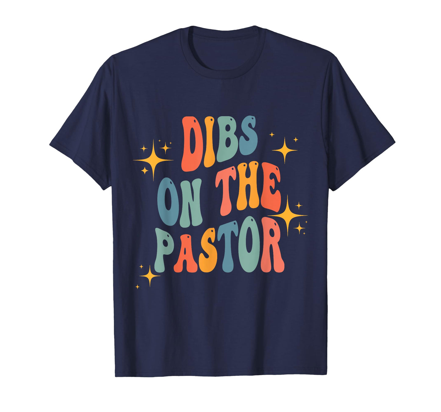 Groovy Dibs On The Pastor Funny Christian Cross Pastors Wife T-Shirt