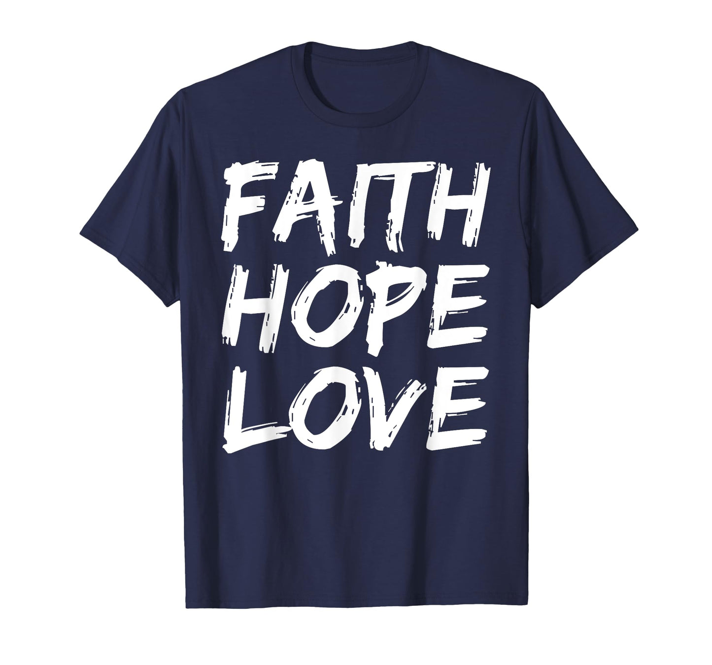 Christian Bible Verse Quote for Men Faith Hope Love T-Shirt