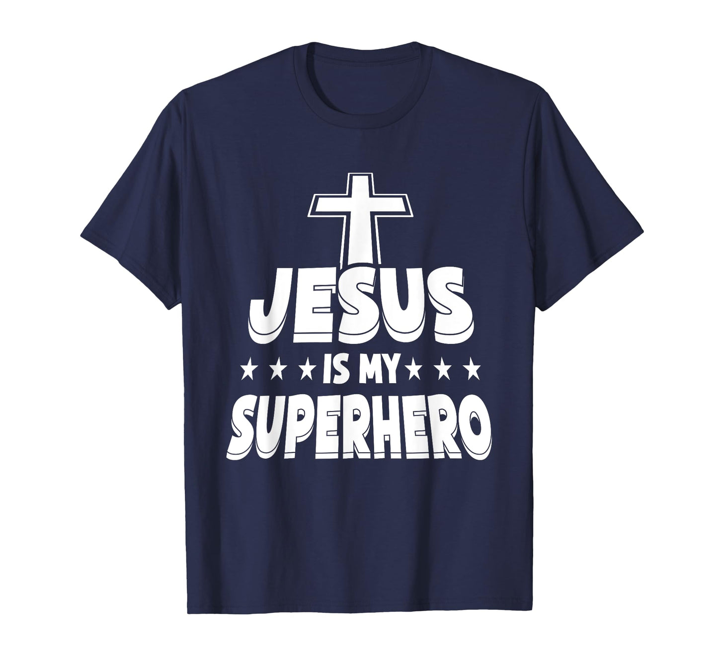 Jesus Is My Superhero - Christian Religious T-Shirt
