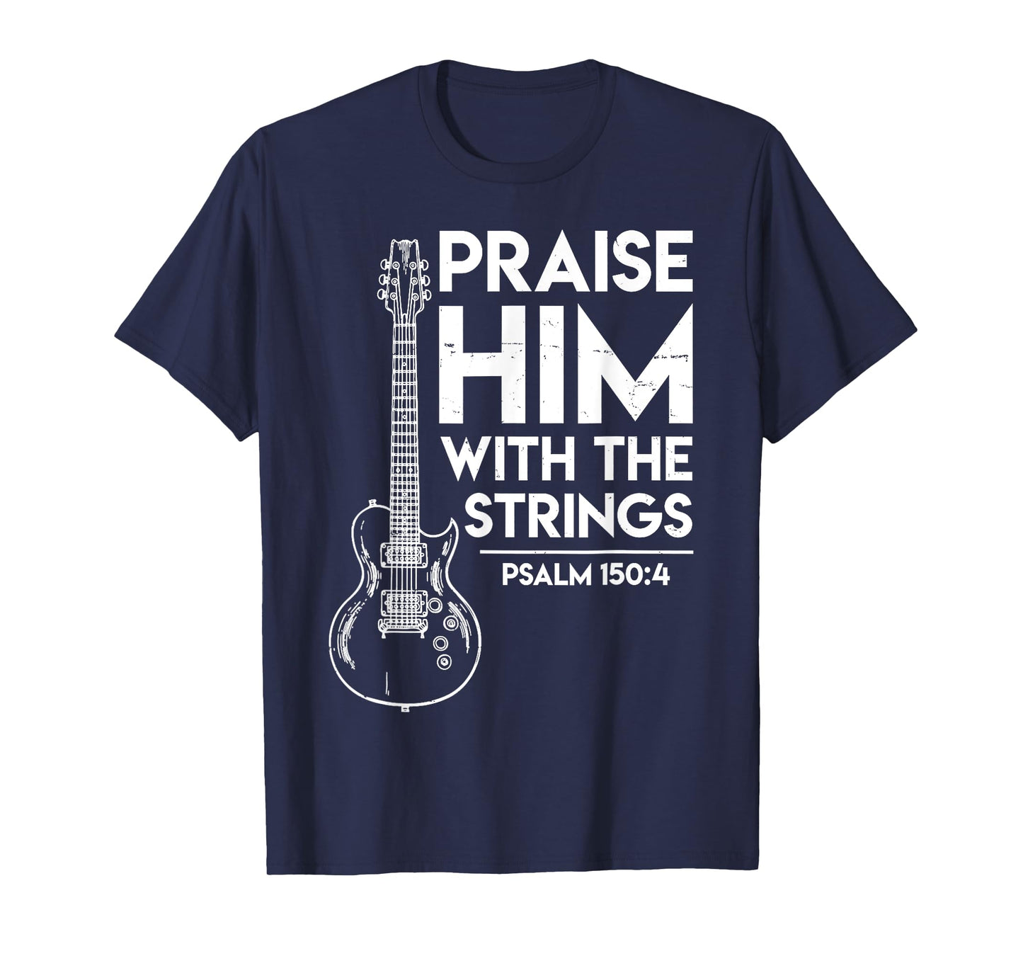 Praise Him Christian Worship Gifts Electric Guitar Jesus 3 T-Shirt, Small