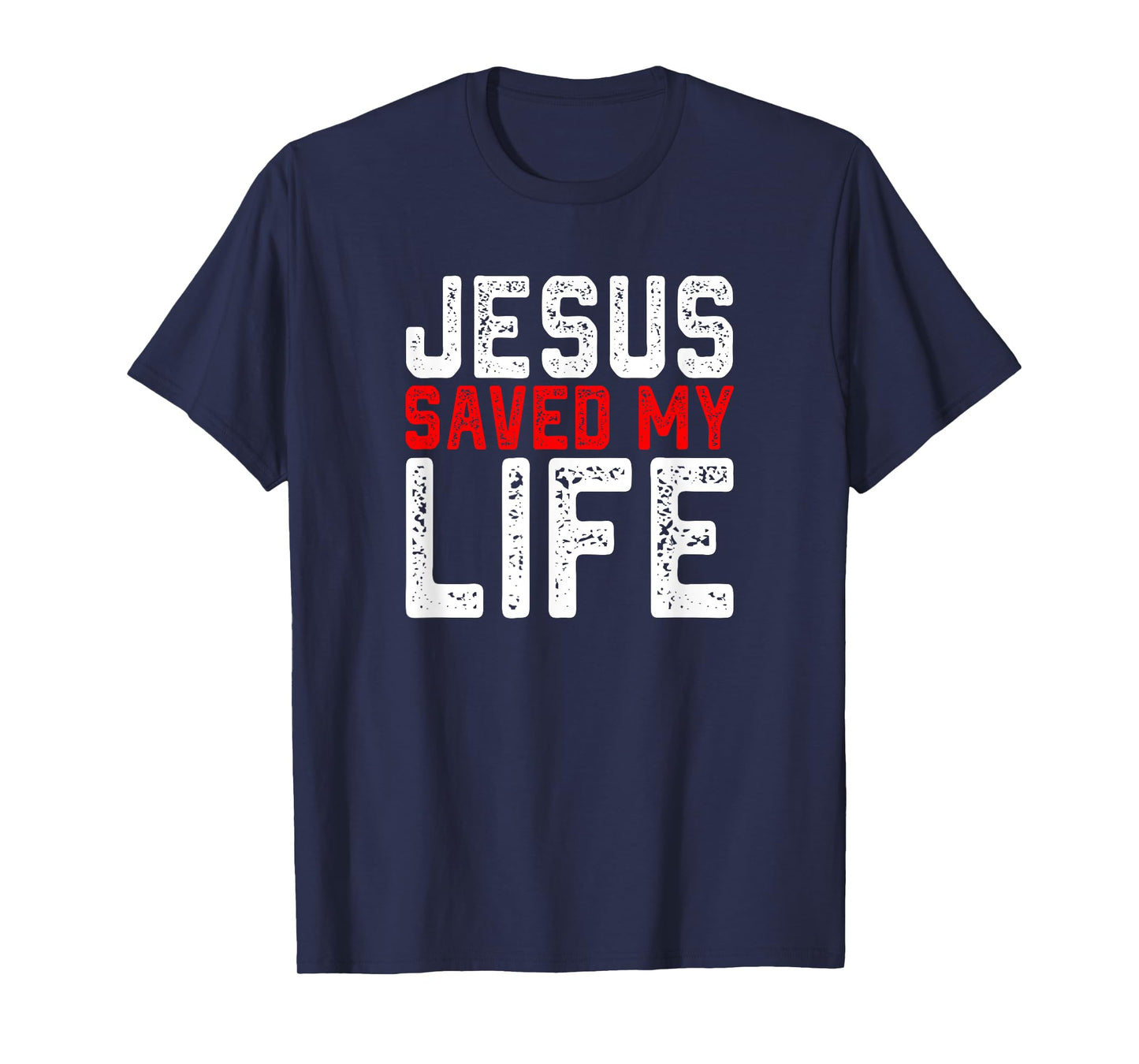 BOLD Christian Gift Jesus Saved My Life T-Shirt