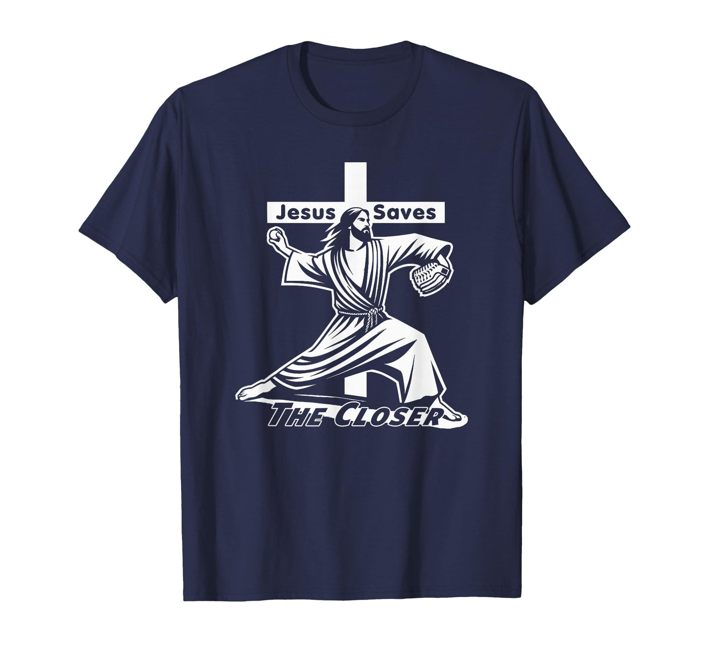 Baseball Christian Pitcher Christ Jesus Saves the Closer T-Shirt
