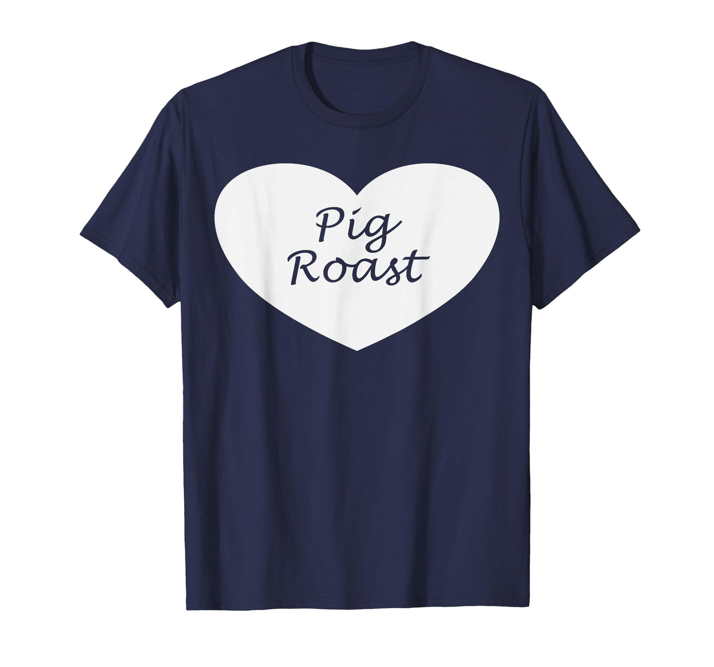 Pig Roast Apparel | Cute Funny Roasts Lover Design T-Shirt